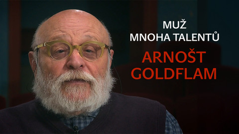 Muž mnoha talentů Arnošt Goldflam