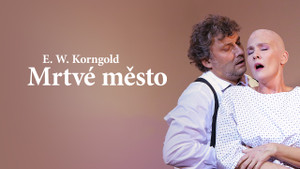 Obrázek pořadu E. W. Korngold: Mrtvé město