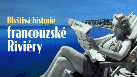 Blyštivá historie francouzské Riviéry