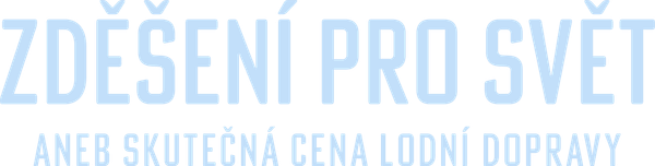 Zděšení pro svět aneb Skutečná cena lodní dopravy