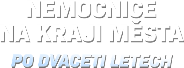 Nemocnice na kraji města po dvaceti letech