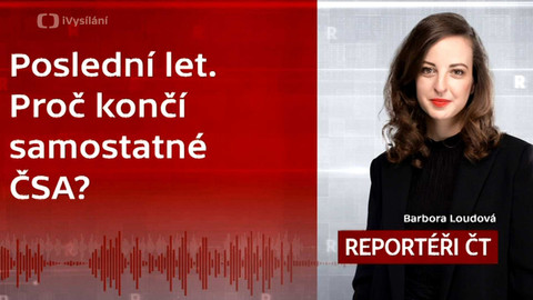 Podcast Reportéři ČT - Poslední let- Proč končí samostatné ČSA?