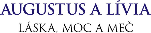 Augustus a Lívia: Láska, moc a meč