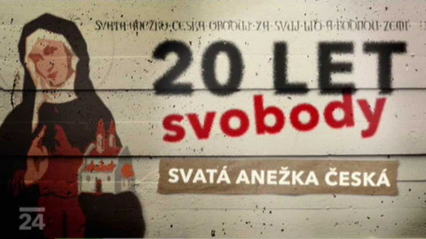 20 let svobody - Svatá Anežka česká