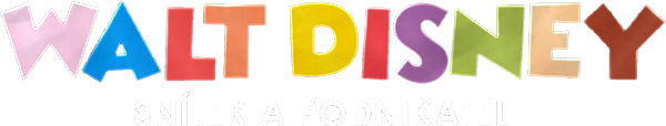 Walt Disney, snílek a podnikatel