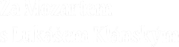 Za Mozartem s Lukášem Klánským