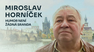 Miroslav Horníček: Humor není žádná sranda