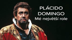 Obrázek pořadu Plácido Domingo: Mé největší role