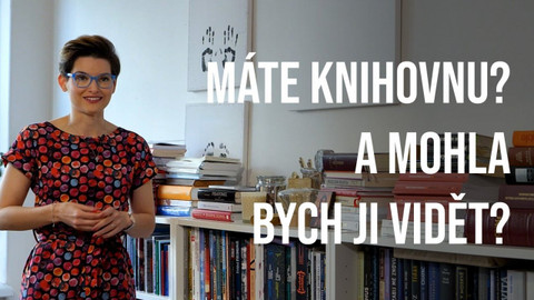 Máte knihovnu? A mohla bych ji vidět? - Martina Kopecká