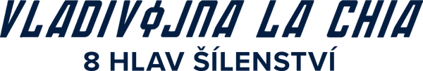 Vladivojna La Chia: 8 hlav šílenství