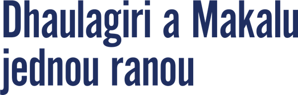 Dhaulagiri a Makalu jednou ranou