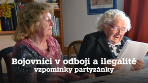 Obrázek pořadu Bojovníci v odboji a ilegalitě - vzpomínky partyzánky