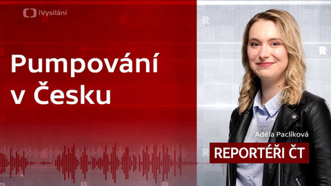 Podcast Reportéři ČT - Pumpování v Česku