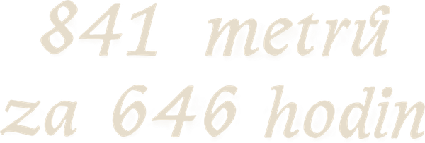 841 metrů za 646 hodin