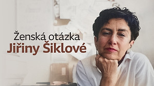 Obrázek pořadu Ženská otázka Jiřiny Šiklové