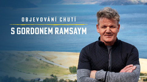 Objevování chutí s Gordonem Ramsaym