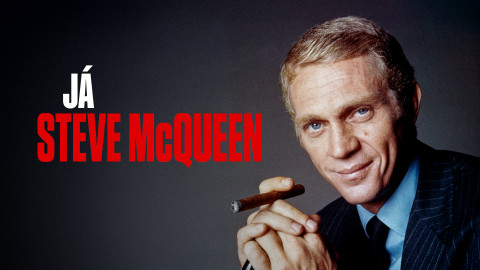 Já, Steve McQueen