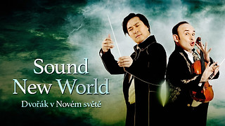 Sound New World - Dvořák v Novém světě