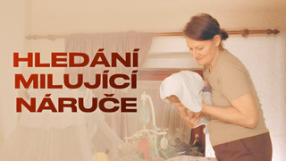 Hledání milující náruče