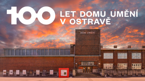 100 let Domu umění v Ostravě