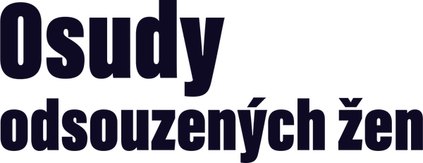 Osudy odsouzených žen