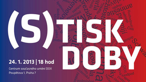 Ideje a umění z Centra DOX - (S)tisk doby č. 9