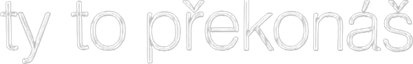 Ty to překonáš