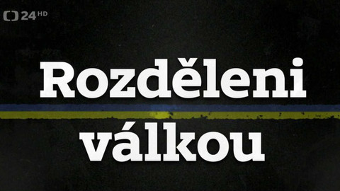 Rok války - Rozděleni válkou