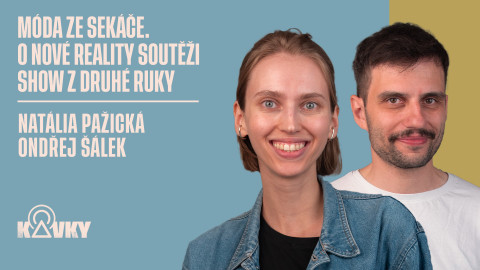 Kavky - 95. Móda ze sekáče. O nové reality soutěži Show z druhé ruky