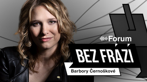 Forum Bez frází Barbory Černoškové