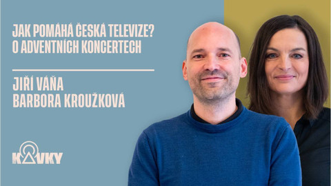 Kavky - 45. Jak pomáhá Česká televize? O Adventních koncertech