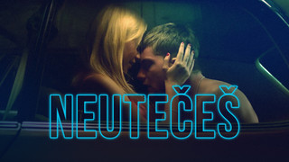 Neutečeš