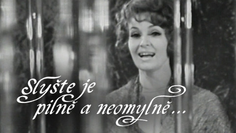 Slyšte je pilně a neomylně ...