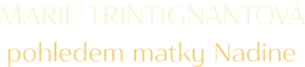 Marie Trintignantová pohledem matky Nadine