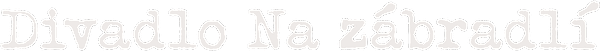 Divadlo Na zábradlí
