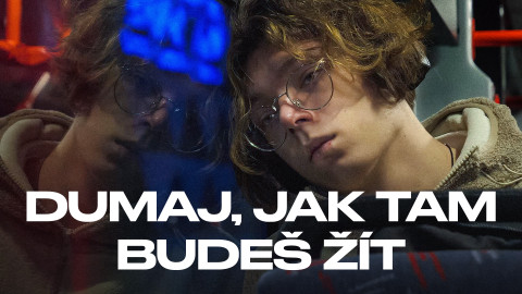 Dumaj, jak tam budeš žít
