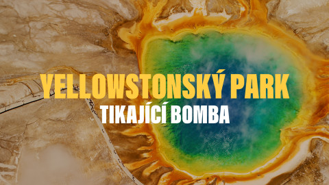 Yellowstonský park - tikající bomba