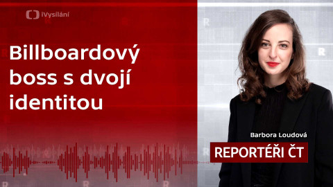 Podcast Reportéři ČT - Billboardový boss s dvojí identitou