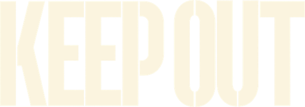 Keep Out