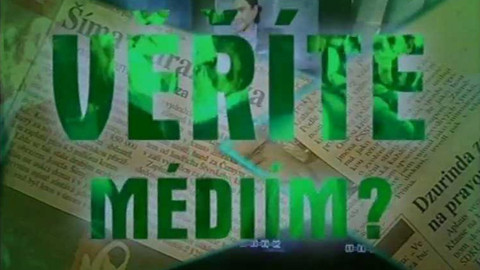 Věříte médiím?