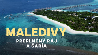Maledivy, přeplněný ráj a šaría