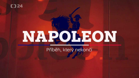 Napoleon - Příběh, který nekončí