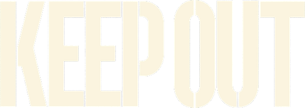 Keep Out