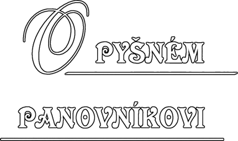 O pyšném panovníkovi