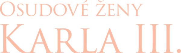 Osudové ženy Karla III.