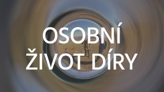 Osobní život díry