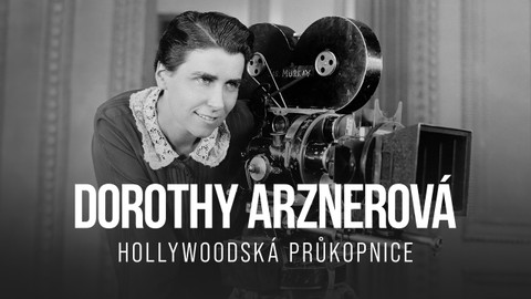 Dorothy Arznerová, hollywoodská průkopnice