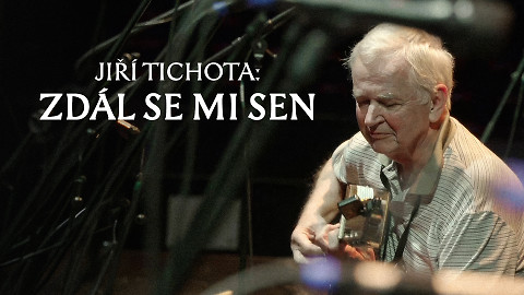 Jiří Tichota: Zdál se mi sen