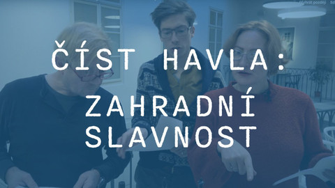 Učíme se s Knihovnou Václava Havla - Číst Havla: Zahradní slavnost 1