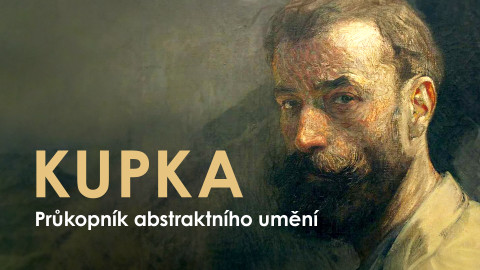 Kupka - Průkopník abstraktního umění